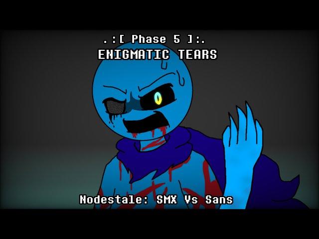 Nodestale SMX Vs Sans - ENIGMATIC TEARS (Redrum320 Take) [Phase 5]