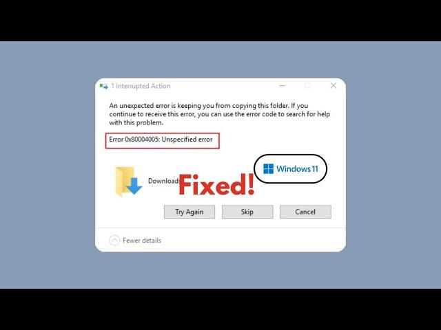 Windows 11 0x80004005 Fix | How to Fix Error Code 0x80004005 in Windows 11