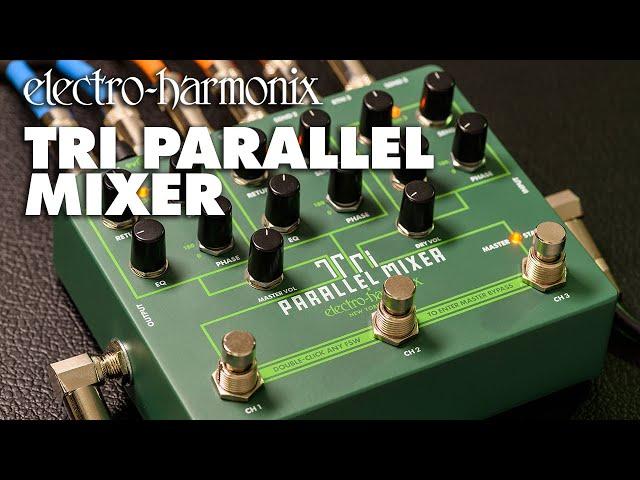 Electro-Harmonix Tri Parallel Mixer  (EHX Demo by TOM BURDA)