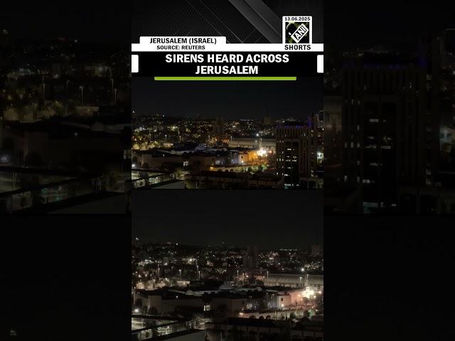 BREAKING: sirens blares across Jerusalem as Israel strikes Iran on tensions rise over nuclear threat