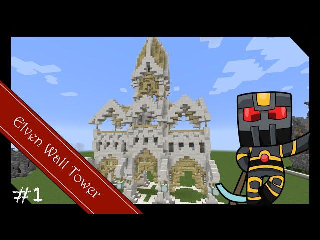 Minecraft Elven Builds - Wall Tower Tutorial - Part 1 of 2 - How to Build a High Elven Wall Tower