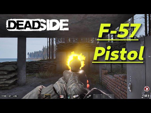 DEADSIDE Gameplay - F-57 Pistol Demonstration (PC 4K UHD 2160p 60fps) 2020