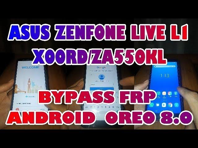 Bypass FRP Asus Zenfone Live L1 X00RD Android 8.0 Oreo Done 100% By didy_bukit