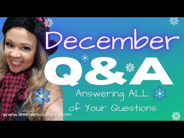 December Q&A (Burning Questions) | Lexi Miles Romance Author