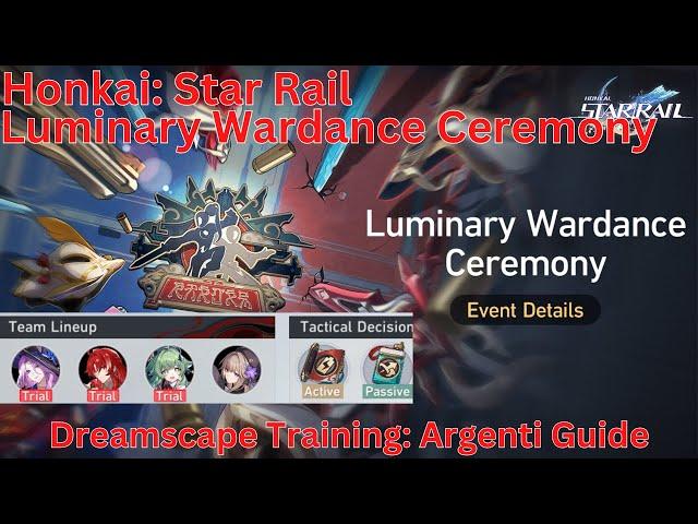 Luminary Wardance Ceremony Dreamscape Training: Argenti Guide 【Honkai: Star Rail 2.5】