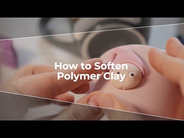 How to Soften Clay | Sculpey.com