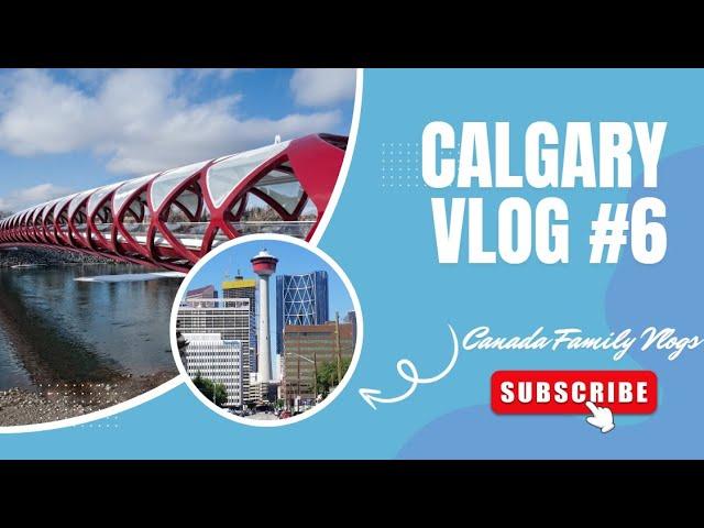 Canada Family Vlogs - Calgary Tour - Vlog 6 #immigration #canada #calgary #alberta