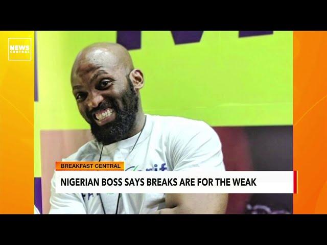 Nigerian Boss Ebun Okunbanjo "Allegedly" Says Work Breaks Is For the Weak