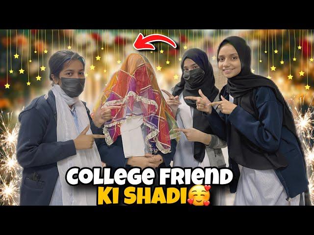 College Friend Ki Shadi  || Prank Ki Waja Se Kanwal Api Ke Ghar Se Chali Gai