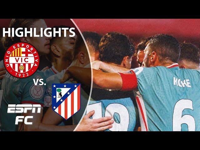  Julian Alvarez PROPELS Atleti!  Vic vs. Atletico Madrid | Copa Del Rey Highlights | ESPN FC