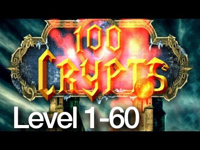 100 Crypts Levels 1-60 Walkthrough