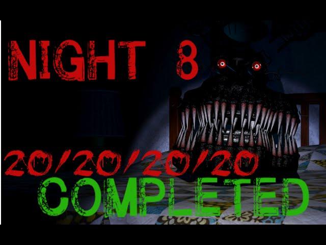 20/20/20/20 Night 8 COMPLETE | Five Nights at Freddy's 4