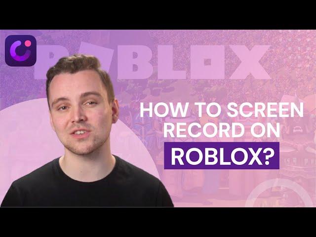 How to Screen Record on Roblox? | Roblox Screen Recorder