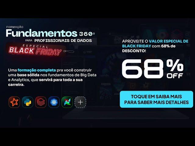 FUNDAMENTOS 360º PARA PROFISSIONAIS DE DADOS | Especial de BLACK FRIDAY