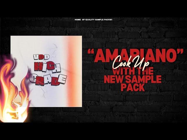 COOKING UP USING THE NEW EXCLUSIVE SAMPLE PACK // (VDD) HIGH GRADE AMAPIANO SAMPLE PACK