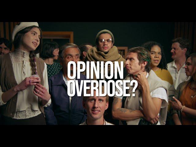 How To Tackle Opinion Overdose