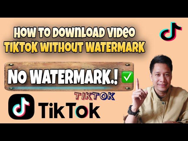 PAANO MAG DOWNLOAD NG VIDEO SA TIKTOK NG WALANG WATERMARK