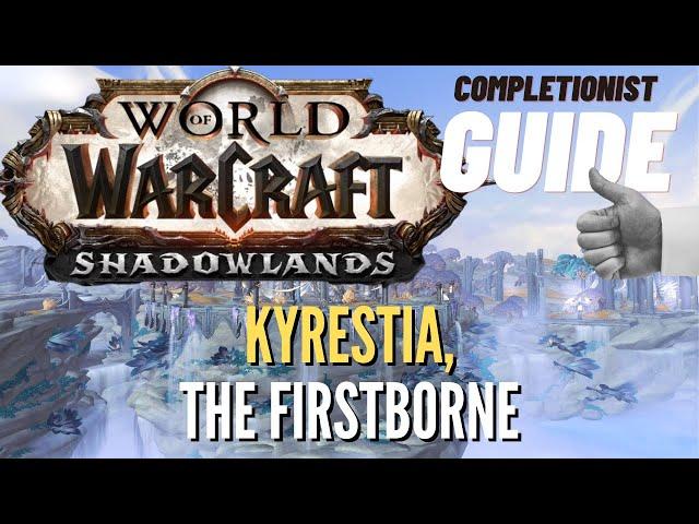 Kyrestia, the Firstborne WoW Quest Shadowlands Bastion completionist guide