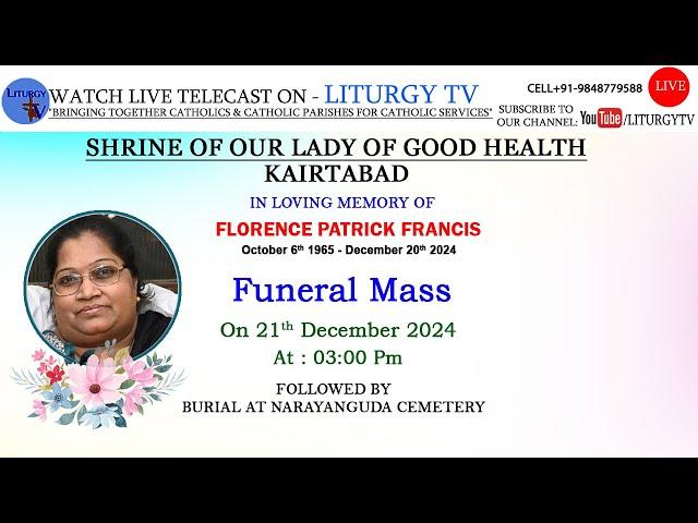 Florence Patrick Francis | Funeral Mass 3 PM | Shrine of Our Lady of Good HealthKairtabad | 21-12-24