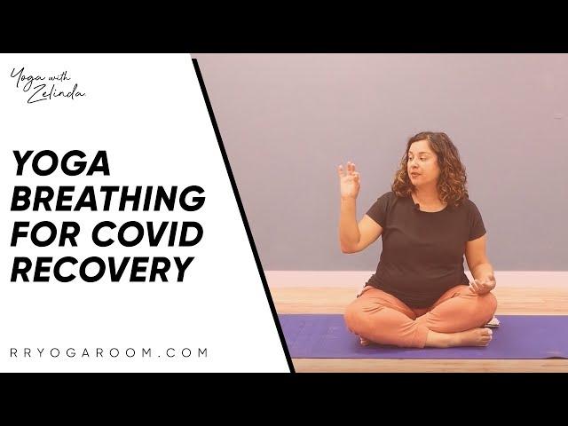 Yoga Breathing for Covid Recovery