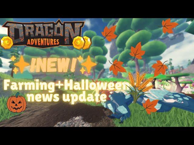 NEW Farming update+Halloween updates and MORE!!-Roblox Dragon Adventures