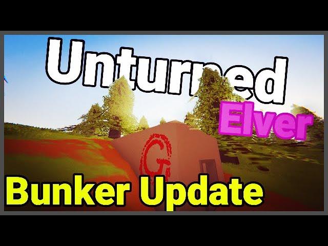 *Brand New* Bunkers in Elver!! - Unturned Elver Update video