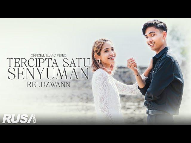 Reedzwann - Tercipta Satu Senyuman [Official Music Video]