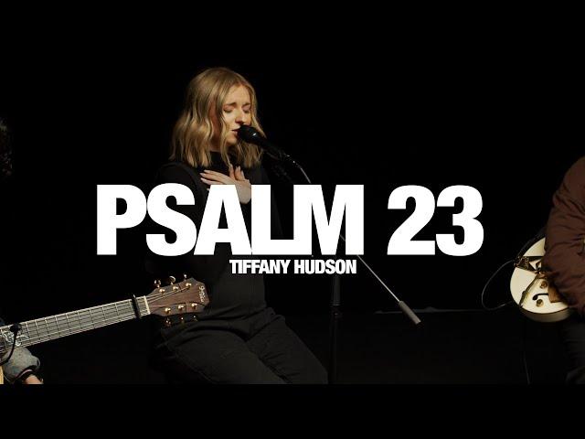 TIFFANY HUDSON - Psalm 23: Song Session