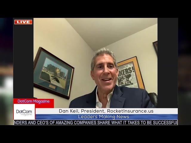 Dan Keil, President, RocketInsurance.us, A DotCom Magazine Exclusive Interview