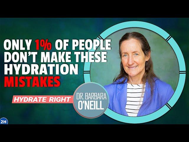 Dr. Barbara O'Neill Reveals the DEADLY Hydration Mistakes 99% of People Make Daily!