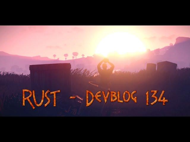 RUST - Devblog 134 от flash