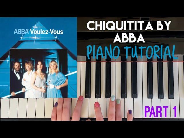 Chiquitita by ABBA - FULL SONG Piano Tutorial  | Part 1 |