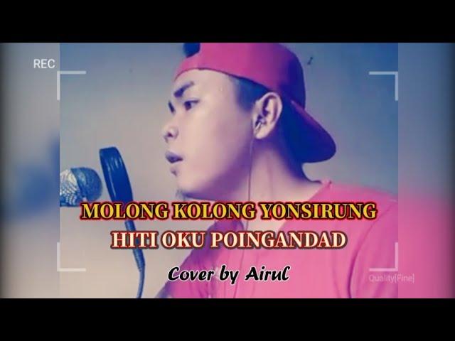 Molong Kolong Yonsirung + Hiti Oku Poingandad | Ramin Masidin | Cover by Airul