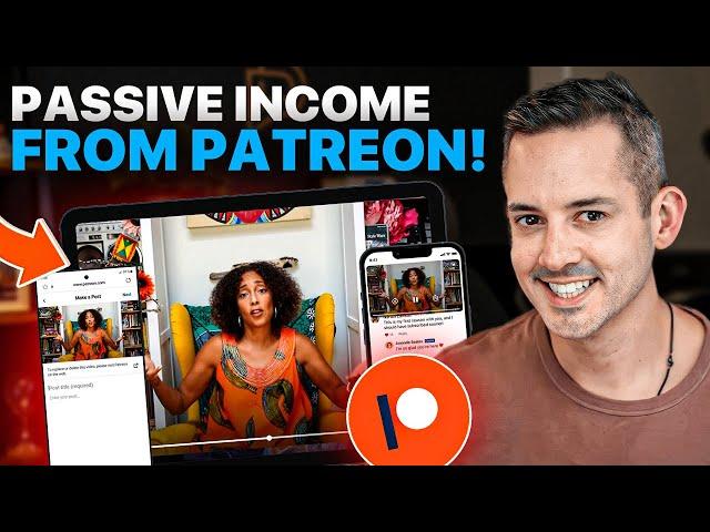 How To Create Passive Income with Patreon 2023