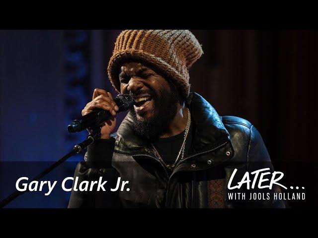 Gary Clark Jr. - What About The Children (Later... with Jools Holland)