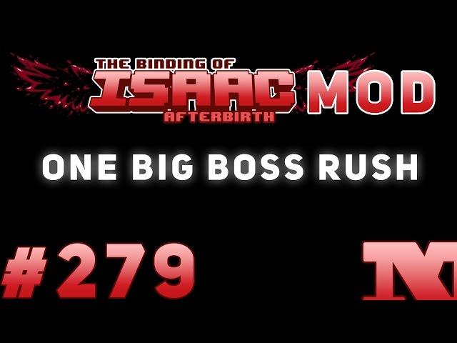 [MOD] Afterbirth #279 - One Big Boss Rush