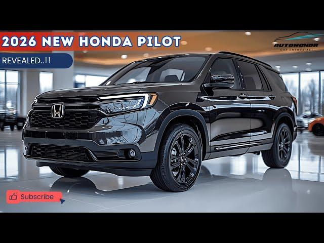 New 2026 Honda Pilot – Modern SUV's Power Meets Everyday Comfort..!!