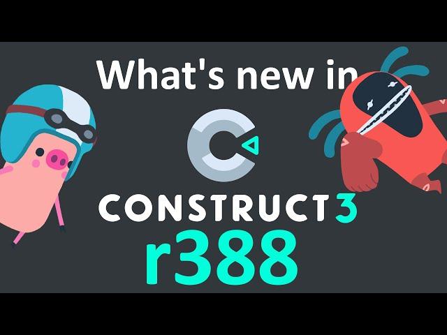 What's new in Construct 3 r388