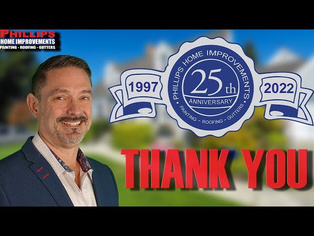 For 25 Years, We Thank You | Phillips Home Improvement