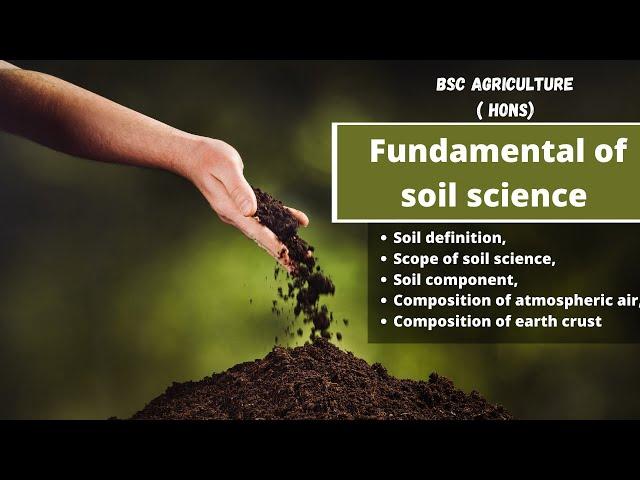 Fundamental of soil science |Lec -1 soil definition, scope, Components |Go Agro