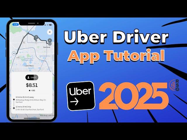 How To Use Uber Driver App - 2025 Training & Tutorial