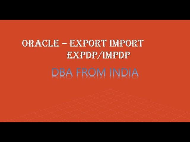 HOW TO PERFORM BACKUP AND RESTORE USING EXPDP/IMPDP UTILITY||  ORACLE 12C || DBA FROM INDIA