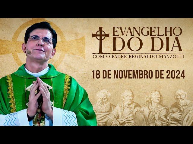 EVANGELHO DO DIA 18/11/2024 | Lc 18, 35 - 43 | @PadreManzottiOficial