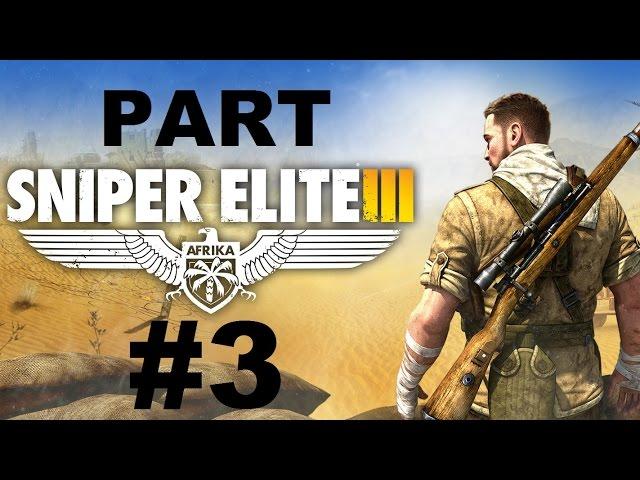 Sniper Elite III: Afrika - Mission 3 Halfaya Pass - Gameplay Walkthrough - Part 3