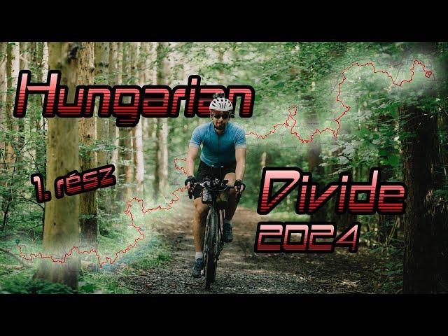 The Hungarian Divide 2024 - új Bringa, új Tempó, új Kihívások