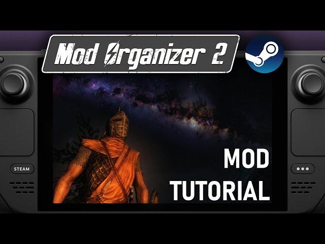 Steam Deck Skyrim Mod Guide | Mod Organizer 2 Native (Works with Fallout and Oblivion too!)