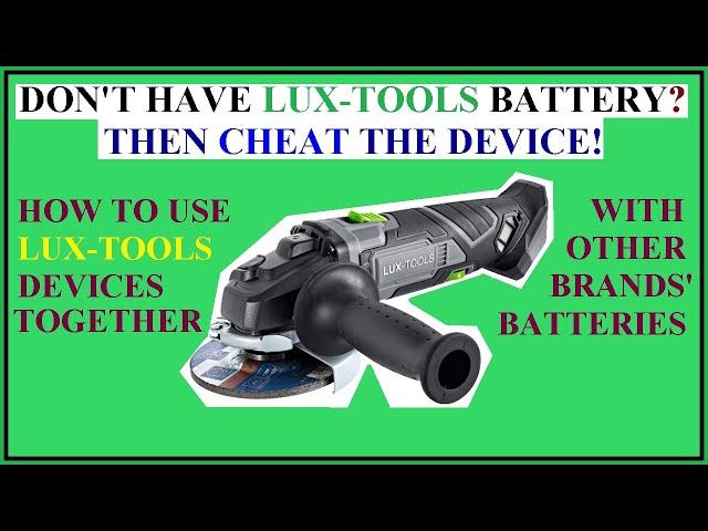 How to use LUX TOOLS with different batteries