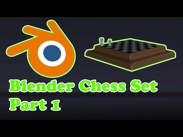 How to Make a Chess Set in Blender part 1