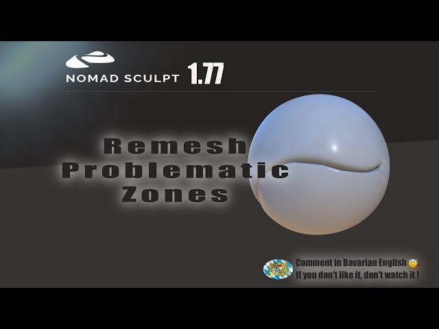 Nomad Sculpt - Video Manual - 13 - voxel remesh problematic zones - Tutorial (V1.77 -4.6.2023)