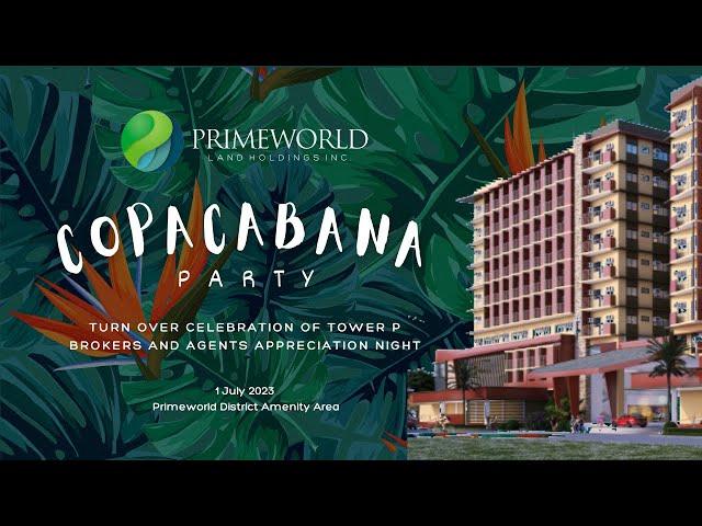 COPACABANA: Primeworld District Tower P Celebration and Brokers and Agents Appreciation Night